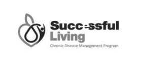 SUCCESSFUL LIVING CHRONIC DISEASE MANAGEMENT PROGRAM