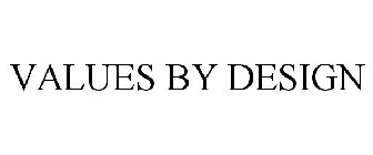VALUES BY DESIGN
