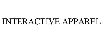 INTERACTIVE APPAREL