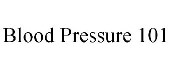 BLOOD PRESSURE 101