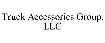 TRUCK ACCESSORIES GROUP, LLC
