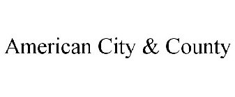 AMERICAN CITY & COUNTY