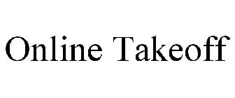 ONLINE TAKEOFF