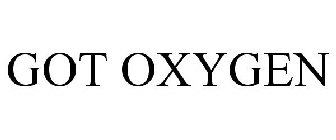 GOT OXYGEN