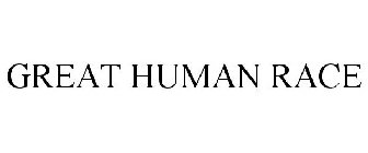 GREAT HUMAN RACE