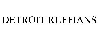DETROIT RUFFIANS