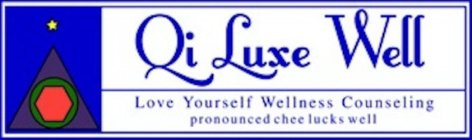 QI LUXE WELL LOVE YOURSELF WELLNESS COUNSELING PRONOUNCED CHEE LUCKS WELL