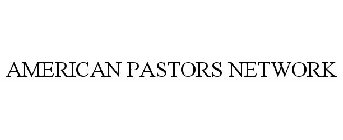 AMERICAN PASTORS NETWORK