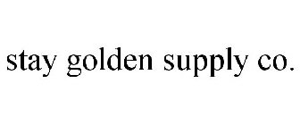 STAY GOLDEN SUPPLY CO.