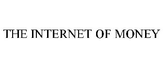 THE INTERNET OF MONEY