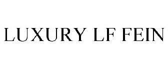 LUXURY LF FEIN