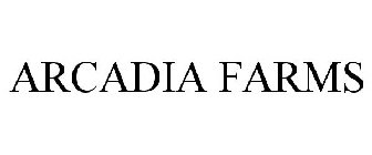 ARCADIA FARMS