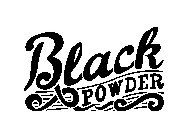 BLACK POWDER