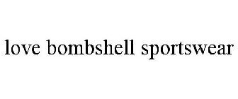 LOVE BOMBSHELL SPORTSWEAR