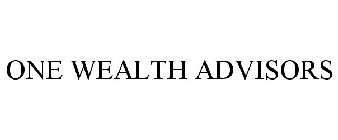 ONE WEALTH ADVISORS