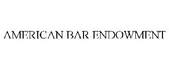 AMERICAN BAR ENDOWMENT