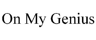 ON MY GENIUS