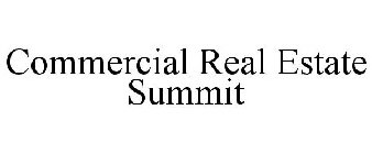 COMMERCIAL REAL ESTATE SUMMIT