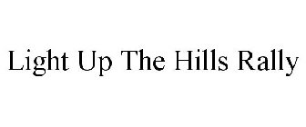 LIGHT UP THE HILLS RALLY
