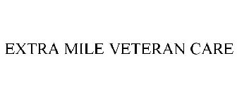EXTRA MILE VETERAN CARE