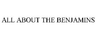 ALL ABOUT THE BENJAMINS