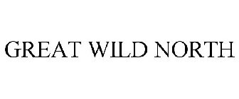 GREAT WILD NORTH