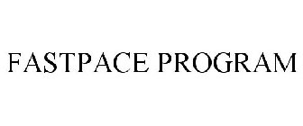 FASTPACE PROGRAM