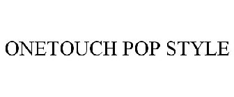 ONETOUCH POP STYLE