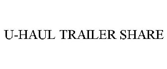 U-HAUL TRAILER SHARE