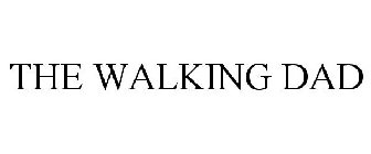 THE WALKING DAD