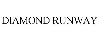 DIAMOND RUNWAY