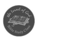THE ISRAEL OF GOD BIBLE STUDY CLASS HOLY BIBLE