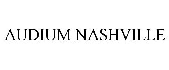 AUDIUM NASHVILLE