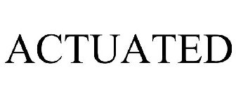 ACTUATED