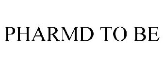 PHARMD TO BE