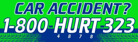 CAR ACCIDENT? 1-800-HURT-323 4 8 7 8