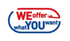 WEOFFERWHATYOUWANT