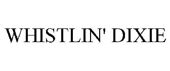 WHISTLIN' DIXIE