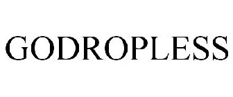 GODROPLESS