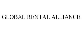 GLOBAL RENTAL ALLIANCE