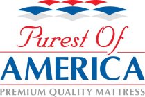 PUREST OF AMERICA PREMIUM QUALITY MATTRESS