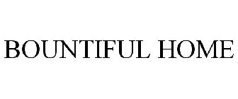 BOUNTIFUL HOME