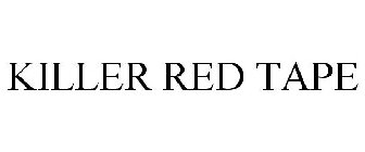 KILLER RED TAPE