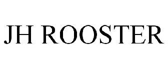 JH ROOSTER