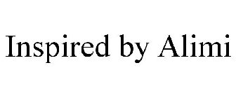 INSPIRED BY ALIMI