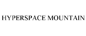 HYPERSPACE MOUNTAIN