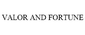 VALOR AND FORTUNE