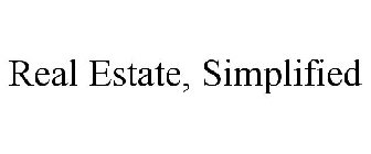 REAL ESTATE, SIMPLIFIED