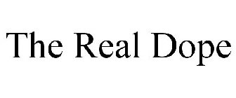 THE REAL DOPE