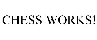 CHESS WORKS!